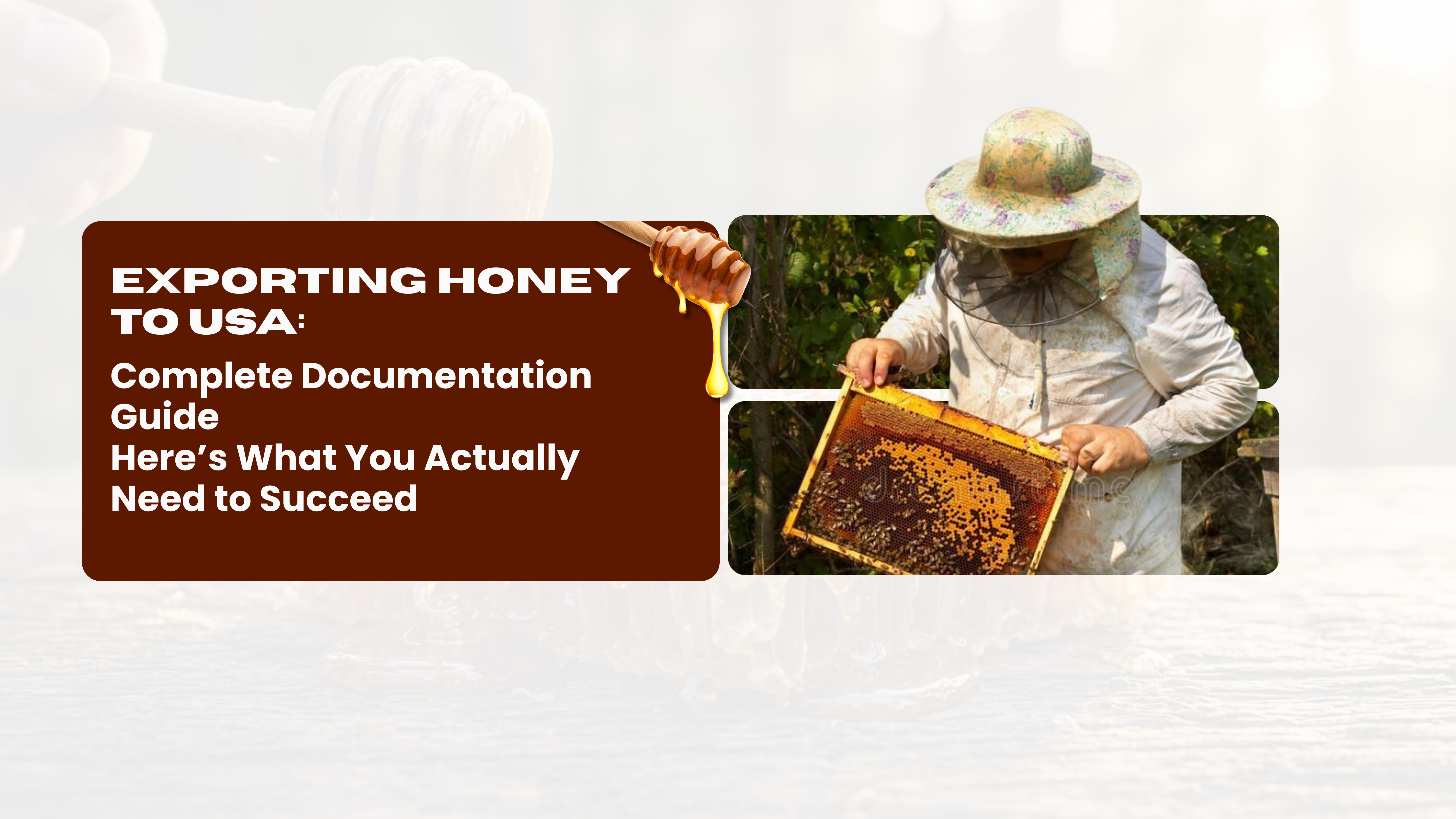 Why Exporting Honey to the USA Is Not Easy (And What You Actually Need)