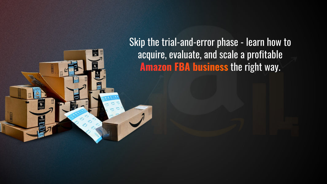 Buying an Amazon FBA Business: The Smartest Shortcut to E-commerce Scale?